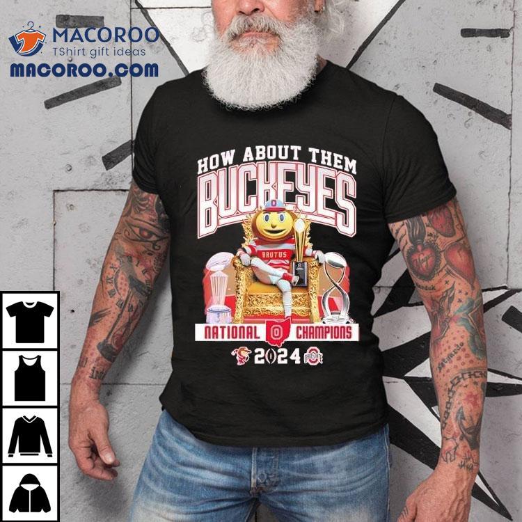 How About Them Ohio State Buckeyes National Champions Shirt How About Them Ohio State Buckeyes National Champions Shirt