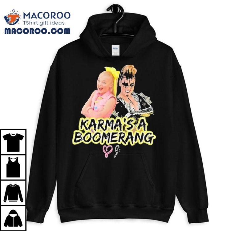 Jojo Siwa Karma’s A Boomerang Shirt Jojo Siwa Karma’s A Boomerang Shirt