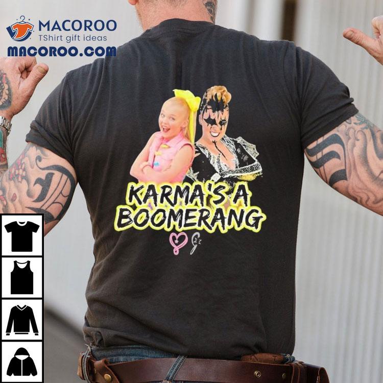 Jojo Siwa Karma’s A Boomerang Shirt Jojo Siwa Karma’s A Boomerang Shirt