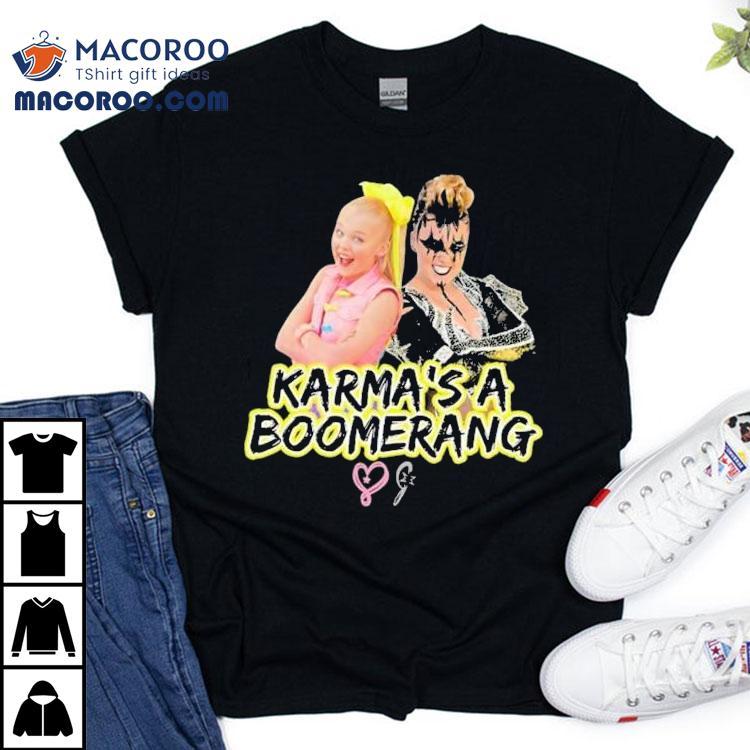 Jojo Siwa Karma’s A Boomerang Shirt Jojo Siwa Karma’s A Boomerang Shirt