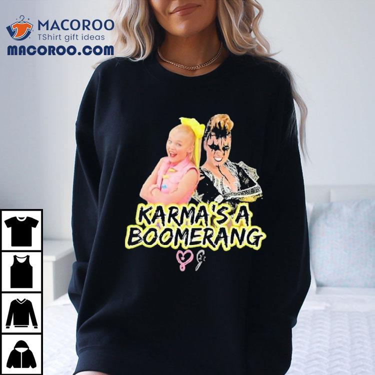 Jojo Siwa Karma’s A Boomerang Shirt Jojo Siwa Karma’s A Boomerang Shirt