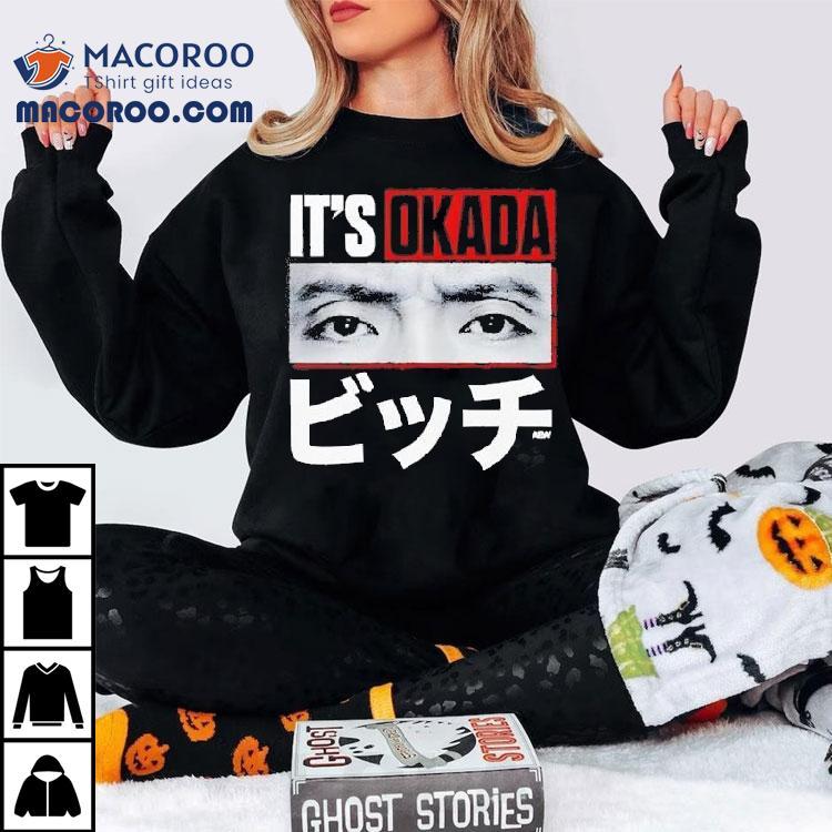 Kazuchika Okada It’s Okada Shirt Kazuchika Okada It’s Okada Shirt