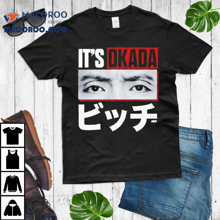 Kazuchika Okada It’s Okada Shirt Kazuchika Okada It’s Okada Shirt