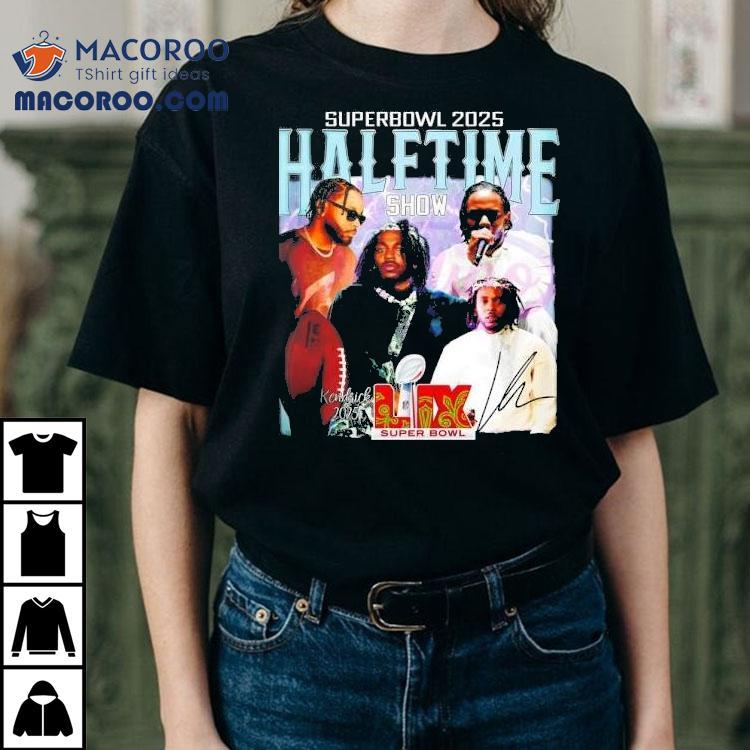 Kendrick Lamar Superbowl 2025 Halftime Show Shirt Kendrick Lamar Superbowl 2025 Halftime Show Shirt