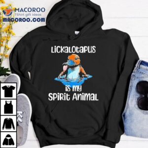 Lickalotopus Is My Spirit Animal Platypus Humor Shirt
