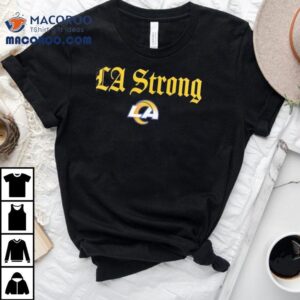 Los Angeles Rams La Strong Tshirt