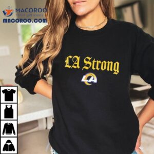 Los Angeles Rams La Strong Tshirt