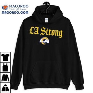 Los Angeles Rams La Strong Tshirt