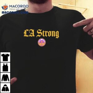 Los Angeles Sparks La Strong Tshirt