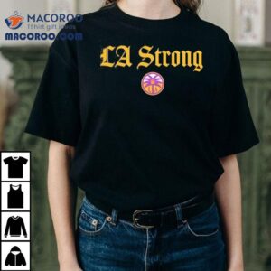Los Angeles Sparks La Strong Tshirt