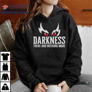 Mark Andrews Wearing Darkness There And Nothing More Tshirt