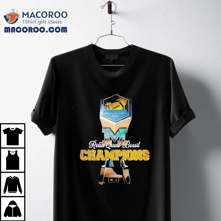 Michigan Wolverines Football Reliaquest Bowl Champions 2025 Special Shirt Michigan Wolverines Football Reliaquest Bowl Champions 2025 Special Shirt