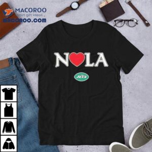 Nola Strong New York Jets Shirt 1 Nola Strong New York Jets Tshirt