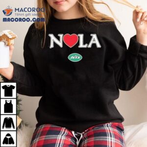 Nola Strong New York Jets Shirt 2 Nola Strong New York Jets Tshirt