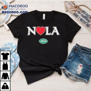 Nola Strong New York Jets Shirt 3 Nola Strong New York Jets Tshirt