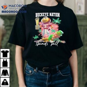 Ohio State Buckeyes Nation Stands Tall Choke On These Nuts For Fans Tshirt