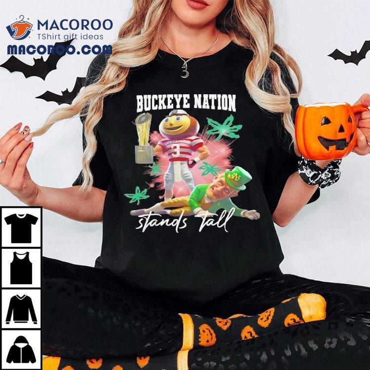 Ohio State Buckeyes Nation Stands Tall Choke On These Nuts For Fans Shirt Ohio State Buckeyes Nation Stands Tall Choke On These Nuts For Fans Shirt