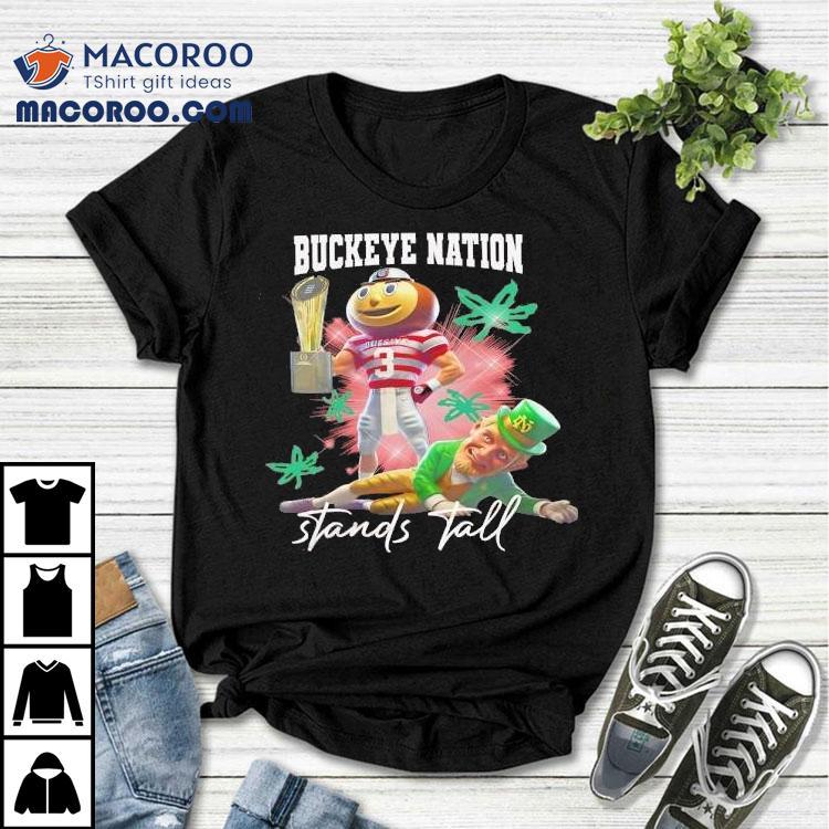 Ohio State Buckeyes Nation Stands Tall Choke On These Nuts For Fans Shirt Ohio State Buckeyes Nation Stands Tall Choke On These Nuts For Fans Shirt