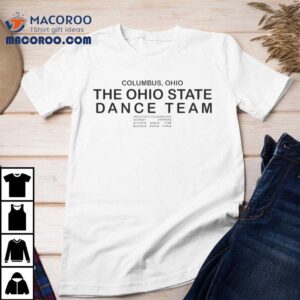 Ohio State Buckeyes The Ohio State Dance Team Columbus Ohio Tshirt