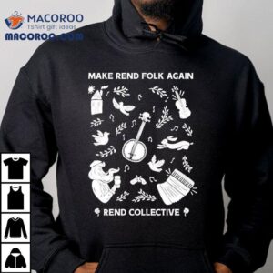Rend Collective Make Rend Folk Again Tshirt