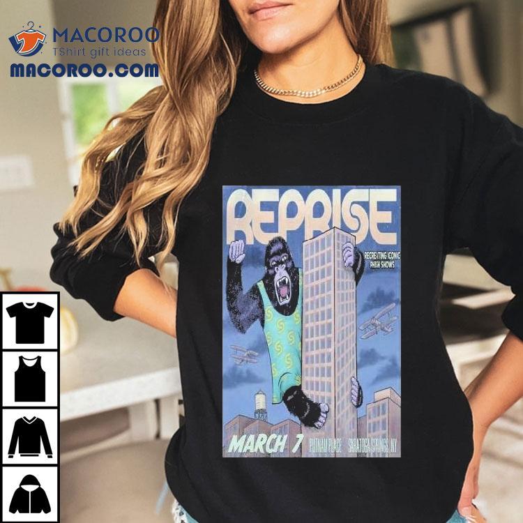 Reprise Putnam Place In Saratoga Springs Ny 3-7-2025 Shirt Reprise Putnam Place In Saratoga Springs Ny 3-7-2025 Shirt