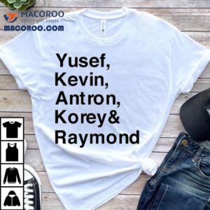 Santanaraymond Wearing Yusef Kevin Antron Korey Raymond Santana Tshirt