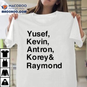 Santanaraymond Wearing Yusef Kevin Antron Korey Raymond Santana Shirt 2 Santanaraymond Wearing Yusef Kevin Antron Korey Raymond Santana Tshirt