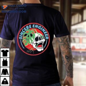 Sincere Engineer Skull Plant Shirt