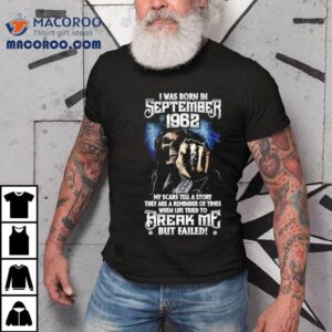 Skeeleton I Was Born In September My Scars Tell A Story They Are A Reminder Of Times Tshirt