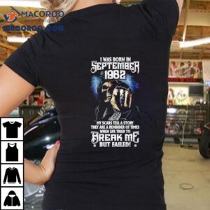 Skeeleton I Was Born In September My Scars Tell A Story They Are A Reminder Of Times Tshirt