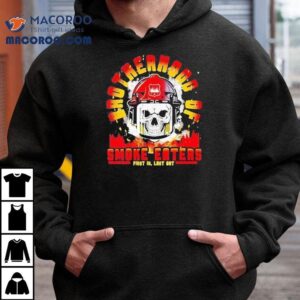 Skull Firefighter Brotherhood Of Smoke Eaters Shirt 2 Skull Firefighter Brotherhood Of Smoke Eaters Tshirt