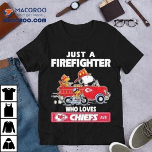 Snoopy And Woodstock Driving Car Motor Just A Firefighter Who Love Kansas City Chiefs Tshirt