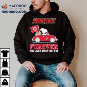 Snoopy And Woodstock Louisville Cardinals Forever Not Just When We Win Shirt