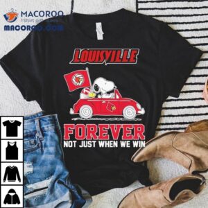 Snoopy And Woodstock Louisville Cardinals Forever Not Just When We Win Tshirt
