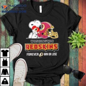 Snoopy Washington Commanders Redskins Forever Win Or Lose Helmet Shirt