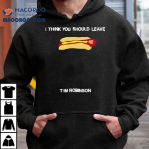 Tim Robinson I Think You Should Leave Hot Dog Shirt