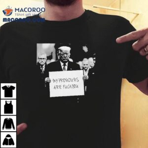 Trump My Pronouns Are Fuck You Shirt