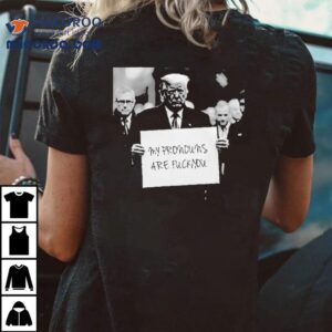 Trump My Pronouns Are Fuck You Shirt