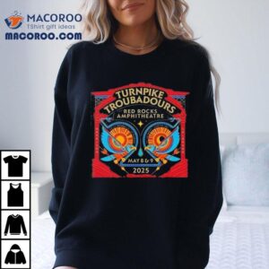 Turnpike Troubadours Red Rocks Amphitheatre May 8 And 9 2025 Event Shirt 2 Turnpike Troubadours Red Rocks Amphitheatre May And Even Tshirt