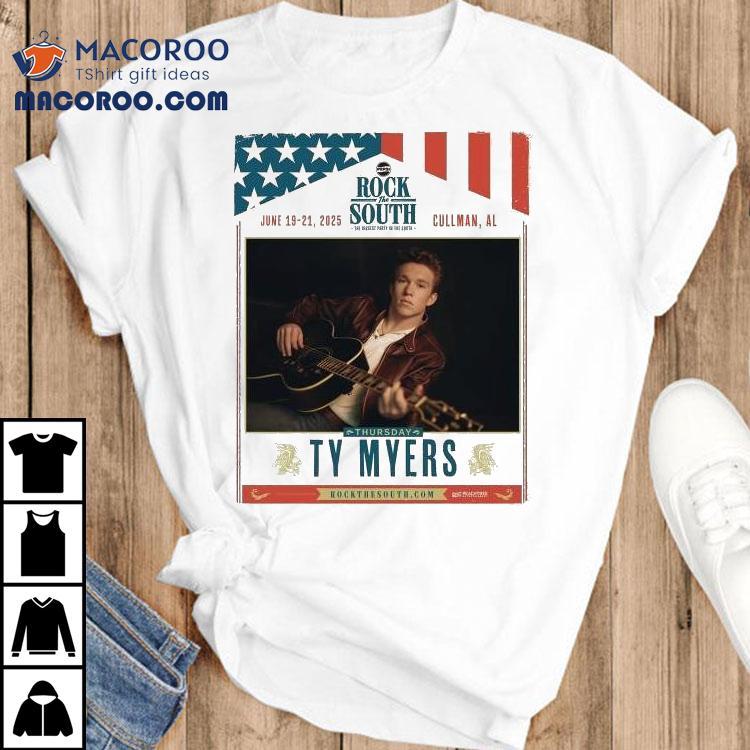 Ty Myers Rock The South 2025 Shirt Ty Myers Rock The South 2025 Shirt