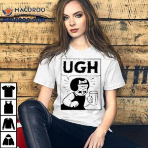 Ugh Nancy Shirt 2 Ugh Nancy Tshirt
