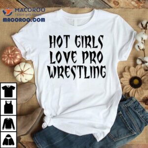 Vanessa Hudgens Hot Girls Love Pro Wrestling Tshirt