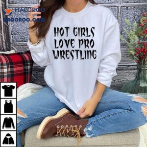 Vanessa Hudgens Hot Girls Love Pro Wrestling Tshirt