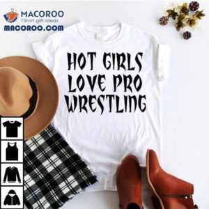 Vanessa Hudgens Hot Girls Love Pro Wrestling Tshirt