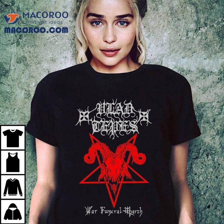 Vlad Tepes War Funeral March Shirt Vlad Tepes War Funeral March Shirt