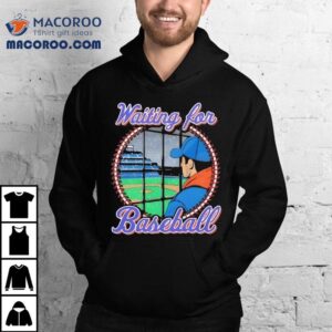 Waiting For Baseball Tshirt