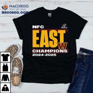 Washington Commanders 2025 Nfc National Football Conference East Champions Shirt