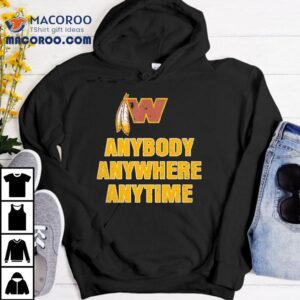 Washington Commanders Anybody Anywhere Anytime Tshirt