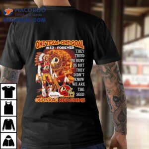 Washington Redskins Forever One Team One Goal Forever Tshirt