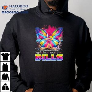 We Believe In Miracles Fight Cancer In All Colors Buffalo Bills Shirt